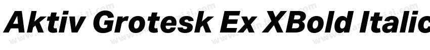 Aktiv Grotesk Ex XBold Italic字体转换